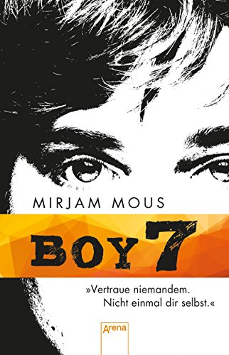 Stock image for Boy 7: Vertraue niemandem. Nicht einmal dir selbst for sale by medimops
