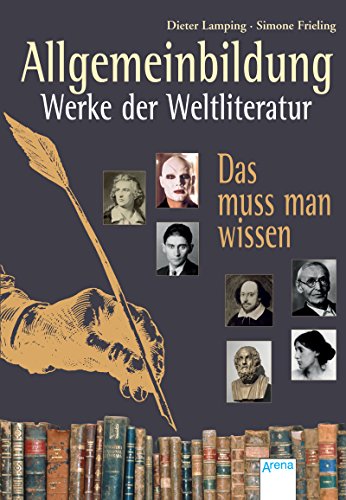 Stock image for Allgemeinbildung. Werke der Weltliteratur: Das muss man wissen for sale by Bahamut Media