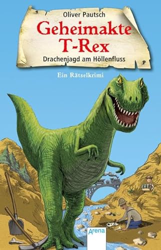 Beispielbild fr Drachenjagd am Hllenfluss: Geheimakte T-Rex. Ein Rtselkrimi: zum Verkauf von medimops