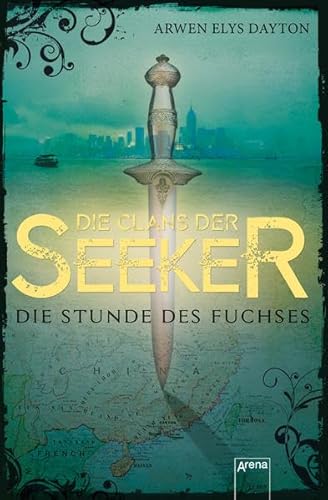 9783401510149: Dayton, A: Clans der Seeker (1). Die Stunde des Fuchses