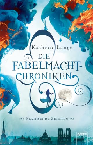 Stock image for Die Fabelmacht-Chroniken (1). Flammende Zeichen -Language: german for sale by GreatBookPrices