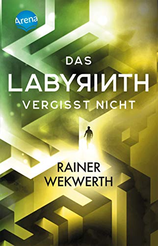 9783401512235: Das Labyrinth (4). Das Labyrinth vergisst nicht: Actiongeladene Mysteryserie ab 12 Jahren