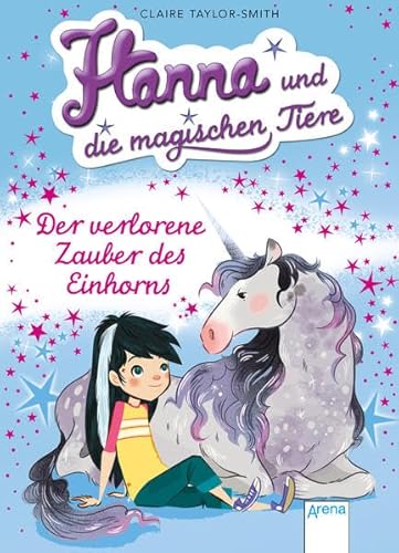 9783401600154: Hanna und die magischen Tiere 02. Der verlorene Zauber des Einhorns