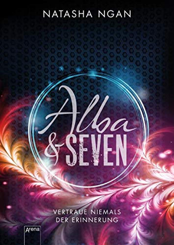 Stock image for Alba & Seven: Vertraue niemals der Erinnerung for sale by medimops
