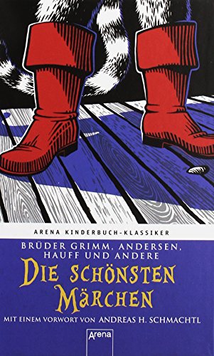 Die schönsten Märchen: Arena Kinderbuch-Klassiker: Mit e. Vorw. v. Andreas Schmachtl Brüder Grimm, Andersen, Hauff und viele andere ; herausgegeben von Friedrich Stephan - Brüder Grimm, Jakob, Wilhelm Hauff Hans Christian Andersen u. a.