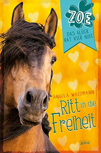 Ritt in die Freiheit: Zoe. Das Glück hat vier Hufe (3) - Waidmann, Angela