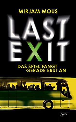 Stock image for Last Exit: Das Spiel fngt gerade erst an: for sale by medimops
