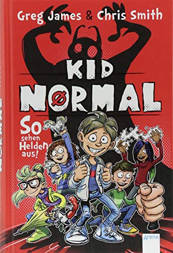 9783401603933: Kid Normal (1): So sehen Helden aus!