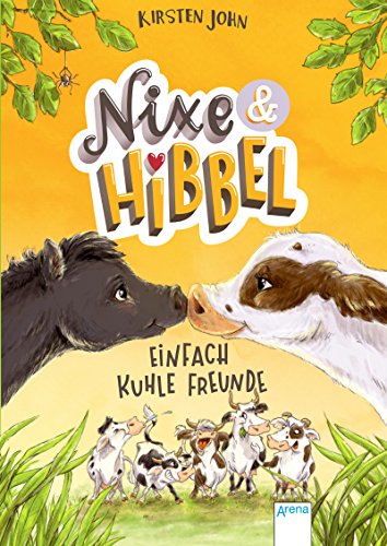 9783401603964: John, K: Nixe & Hibbel (1). Einfach kuhle Freunde
