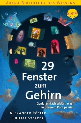 Beispielbild fr 29 Fenster zum Gehirn. Genial einfach erklrt, was in unserem Kopf passiert: Arena Bibliothek des Wissens zum Verkauf von medimops