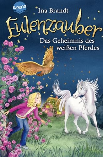 Eulenzauber (13). Das Geheimnis des weißen Pferdes - Ina Brandt