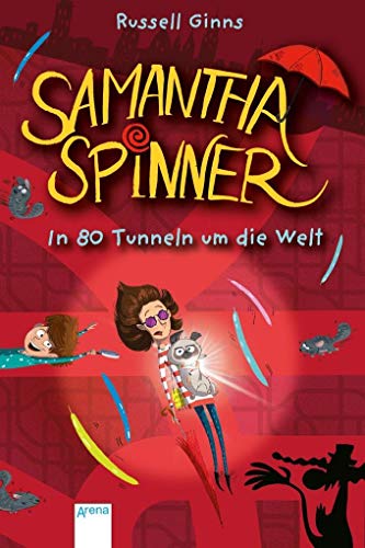 Stock image for Samantha Spinner (2). In 80 Tunneln um die Welt for sale by medimops