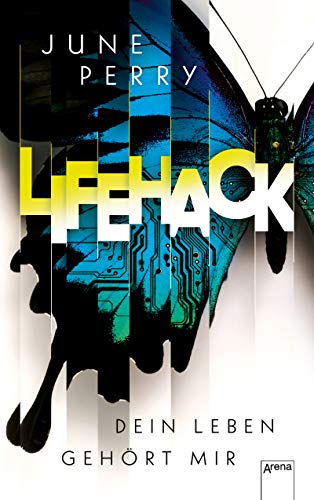 9783401604978: LifeHack. Dein Leben gehört mir: Live Hack