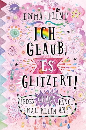 Stock image for Ich glaub, es glitzert! Jedes Chaos fngt mal klein an: Kinderbuch ab 10 Jahre for sale by medimops