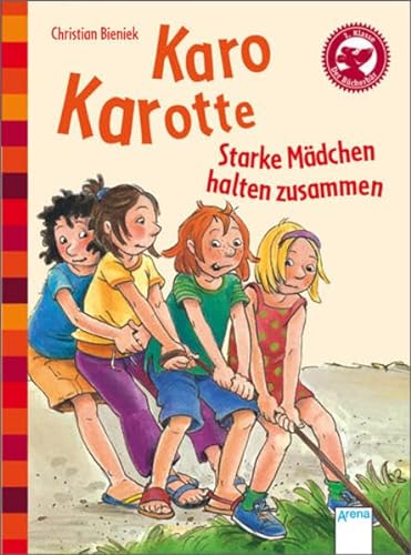 Karo Karotte - Starke MÃ¤dchen halten zusammen (9783401700380) by Christian Bieniek