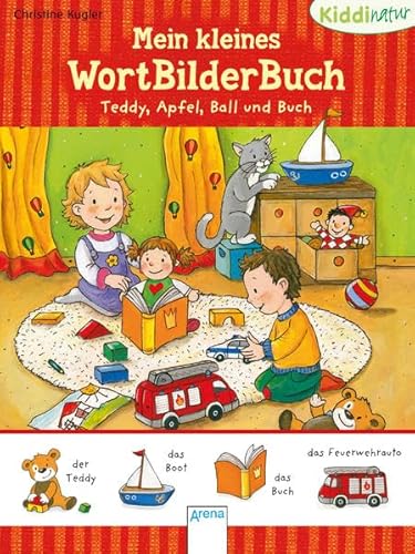 Beispielbild fr Apfel, Teddy, Ball und Buch: Kiddinatur: Mein kleines WortBilderBuch zum Verkauf von medimops