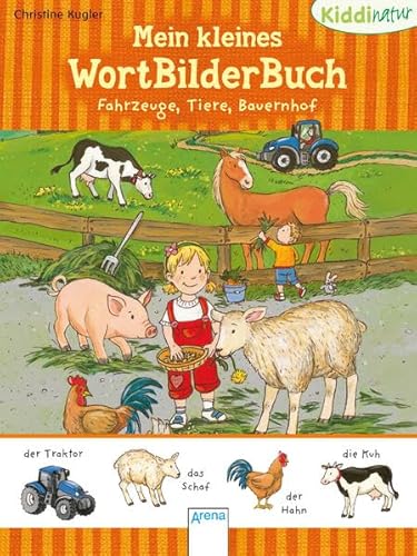 Beispielbild fr Fahrzeuge, Tiere, Bauernhof: Kiddinatur: Mein kleines WortBilderBuch zum Verkauf von medimops