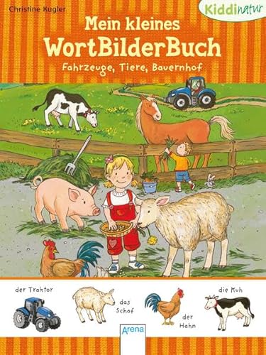 9783401703657: Fahrzeuge, Tiere, Bauernhof: Kiddinatur: Mein kleines WortBilderBuch. Ab 18 Monate