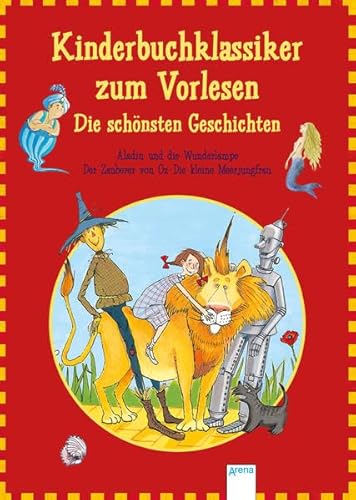 Beispielbild fr Kinderbuchklassiker zum Vorlesen. Die schnsten Geschichten: Aladin und die Wunderlampe. Der Zauberer von Oz. Die kleine Meerjungfrau zum Verkauf von medimops