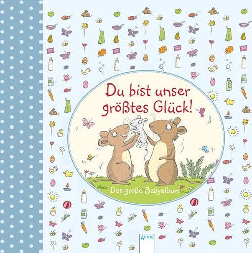 Du bist unser größtes Glück (hellblau): Das große Babyalbum - Sturm, Linda