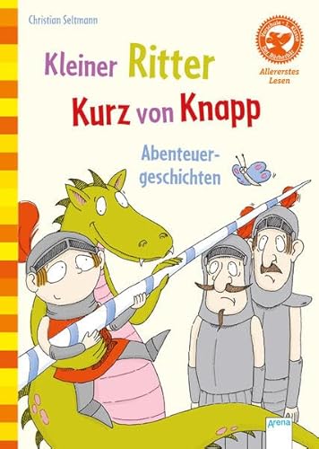 Kleiner Ritter Kurz von Knapp. Abenteuergeschichten für das allererste Lesen - Seltmann, Christian