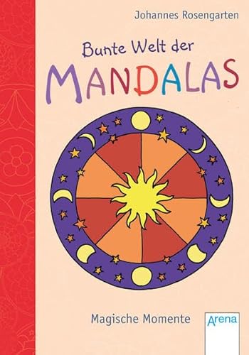 Beispielbild fr Bunte Welt der Mandalas. Magische Momente zum Verkauf von medimops