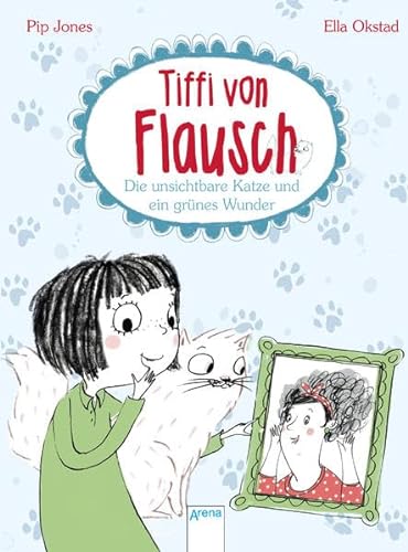 Stock image for Tiffi von Flausch (3). Die unsichtbare Katze und ein grnes Wunder for sale by medimops
