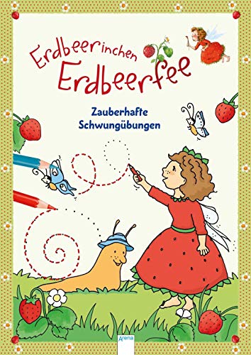 Stock image for Erdbeerinchen Erdbeerfee. Zauberhafte Schwungbungen -Language: german for sale by GreatBookPrices