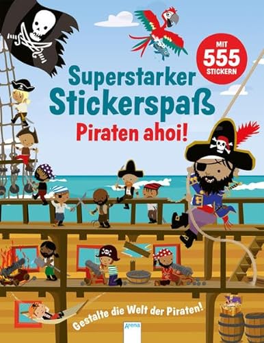 Beispielbild fr Superstarker Stickerspa. Piraten ahoi!: Gestalte die Welt der Piraten! zum Verkauf von medimops