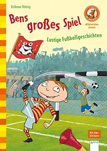 Beispielbild fr Bens groes Spiel. Lustige Fuballgeschichten: Der Bcherbr: Allererstes Lesen zum Verkauf von medimops