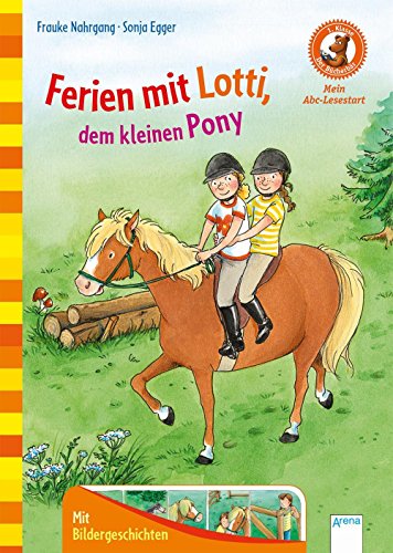 Beispielbild fr Ferien mit Lotti, dem kleinen Pony: Der Bcherbr. Mein Abc-Lesestart: zum Verkauf von medimops