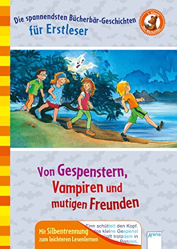 Beispielbild fr Von Gespenstern, Vampiren und mutigen Freunden: Der Bcherbr: Die spannendsten Bcherbr-Geschichten fr Erstleser. Mit Silbentrennung zum leichteren Lesenlernen zum Verkauf von medimops