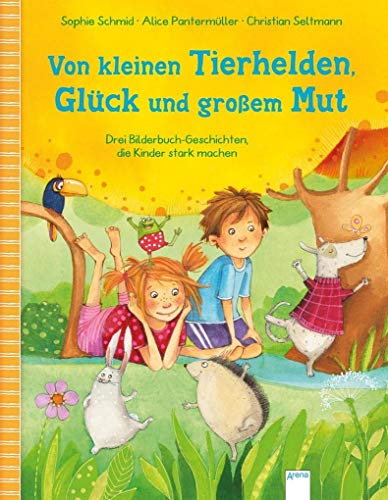 Stock image for Von kleinen Tierhelden, Glck und groem Mut: Drei Bilderbuchgeschichten, die Kinder stark machen: for sale by medimops