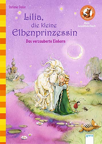 Beispielbild fr Lilia, die kleine Elbenprinzessin. Das verzauberte Einhorn: Der Bcherbr. Mein LeseBilderbuch. 1. Klasse: zum Verkauf von medimops