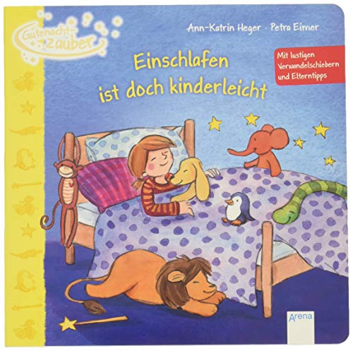 Stock image for Einschlafen ist doch kinderleicht: Gutenachtzauber. Mit lustigen Verwandelschiebern und Elterntipps for sale by medimops
