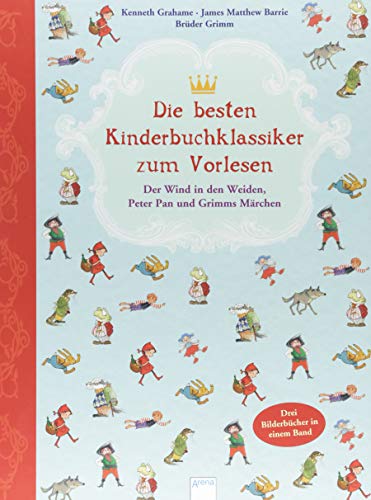 Stock image for Die besten Kinderbuchklassiker zum Vorlesen: Der Wind in den Weiden, Peter Pan und Grimms Mrchen for sale by medimops