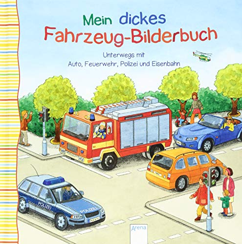 Beispielbild fr Unterwegs mit Auto, Feuerwehr, Polizei und Eisenbahn: Mein dickes Fahrzeug-Bilderbuch zum Verkauf von medimops