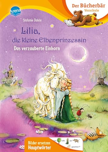 9783401716909: Lilia, die kleine Elbenprinzessin. Das verzauberte Einhorn: Der Bcherbr: Vorschule. Bilder ersetzen Hauptwrter