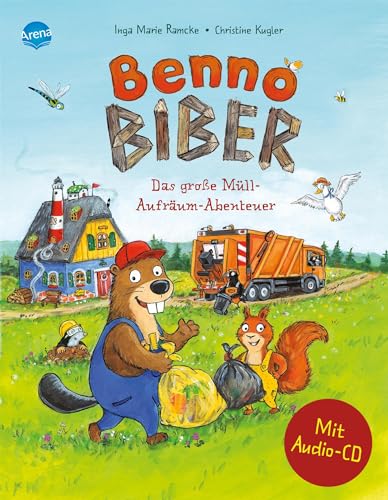 9783401717340: Benno Biber. Das groe Mll-Aufrum-Abenteuer: Sachbilderbuch ber Umwelt, Natur und Tiere mit Audio-CD fr Kindergarten und Grundschule