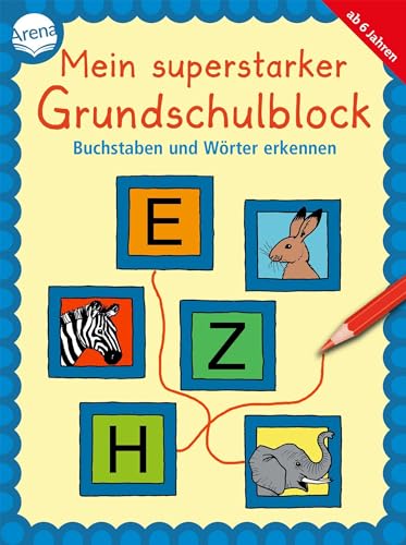 Beispielbild fr Mein superstarker Grundschulblock. Buchstaben und Wrter erkennen : 80 bungen und Rtsel fr Kinder ab 6 zum Verkauf von Buchpark