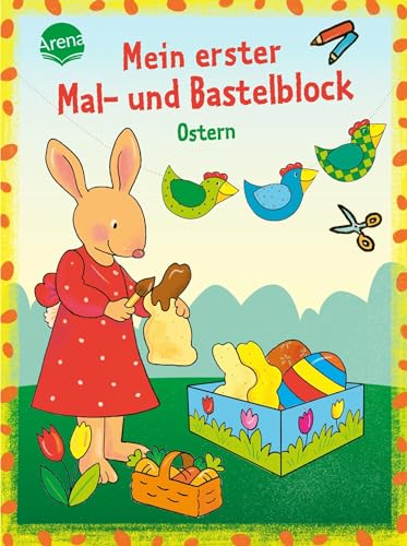 Stock image for Mein erster Mal- und Bastelblock. Bunte Ostern for sale by GreatBookPrices