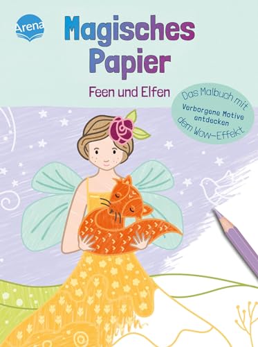 Stock image for Magisches Papier - Malbuch mit Wow-Effekt. Feen und Elfen for sale by GreatBookPrices
