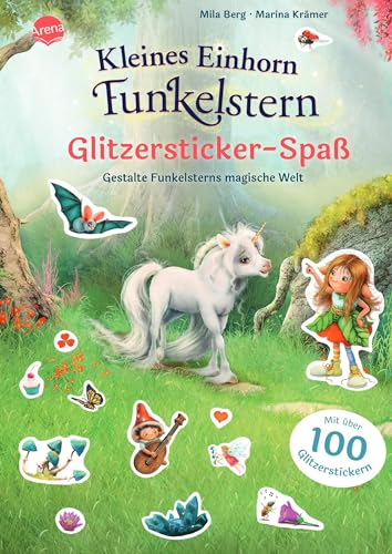 9783401719443: Kleines Einhorn Funkelstern. Glitzersticker-Spa. Gestalte Funkelsterns magische Welt: Stickerbuch mit ber 100 Glitzerstickern