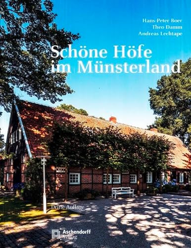 Beispielbild fr Schne Hfe im Mnsterland: Zeugen lndlicher Baukultur aus fnf Jahrhunderten zum Verkauf von medimops