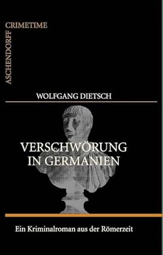 Imagen de archivo de Verschw rung in Germanien: Kriminalroman aus der R merzeit a la venta por WorldofBooks