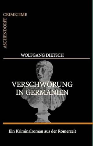 Stock image for Verschw rung in Germanien: Kriminalroman aus der R merzeit for sale by WorldofBooks