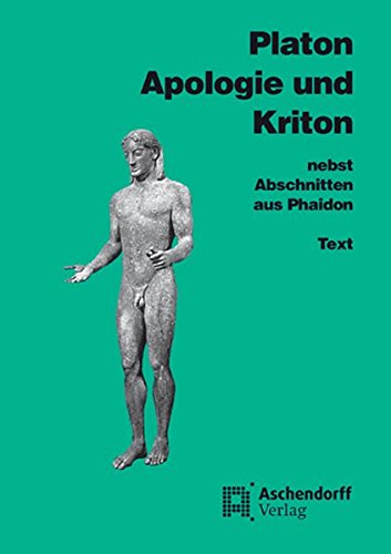 Beispielbild fr Apologie und Kriton nebst Abschnitten aus Phaidon. Text -Language: ancient_greek zum Verkauf von GreatBookPrices