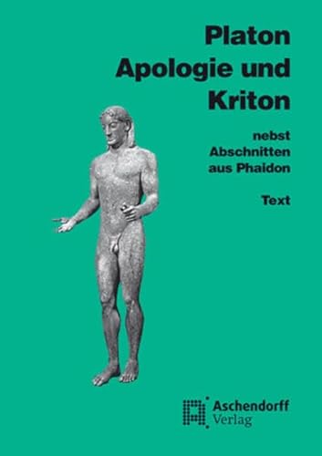 Stock image for Apologie und Kriton nebst Abschnitten aus Phaidon. Text -Language: ancient_greek for sale by GreatBookPrices