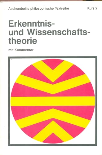 Beispielbild fr erkenntnis- und wissenschaftstheorie. herausgegeben von armin mller. kommentiert von gunnar klinkhammer und armin mller. aschendorffs philosophische textreihe kurs 2 zum Verkauf von alt-saarbrcker antiquariat g.w.melling