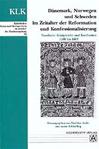 9783402029831: Dänemark, Norwegen und Schweden im Zeitalter der Reformation und Konfessionalisierung.